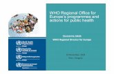 New RD pres WHO Regional Office for Europe’s programmes and … · 2014. 11. 11. · Source: European Health for All database (HFA-DB).Copenhagen: WHO Regional Office for Europe;