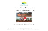 Junior Tennis Fall Programs - Madison Racquet & Swim Club · Junior Tennis · Fall 2020 Important Notice: Due to the continued concerns regarding COVID-19 our fall season will be