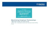 Maximizing Employer Partnerships...3. Host employer symposium for your business community (regardless of having corporate health program) 4. Begin to message to employers and brokers