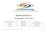 REFEREES - Swimming Australia · • Practice as a Referee at Club night, Club and Area meets under the instruction and/or guidance of a qualified Referee • Download the relevant