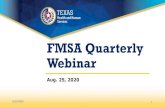 FMSA Quarterly Webinar - Texas Health and Human ServicesAug 25, 2020  · Webinar Aug. 25, 2020 8/25/2020 1. Objectives • Meet the staff ... • FMSA who have not completed the onboarding
