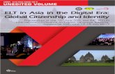 ELT in Asia in the Digital Era · x PREFACE This publication presents the Unedited Proceedings of the 15th Asia TEFL and 64th TEFLIN International Conference held in Yogyakarta, Indonesia