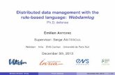Distributed data management with the rule-based language ...webdam.inria.fr/emilien.antoine/wp-content/uploads/defense.pdf · Ph.D. defense Émilien ANTOINE Supervisor: Serge ABITEBOUL