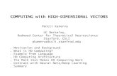 COMPUTING with HIGH-DIMENSIONAL VECTORSweb.stanford.edu/class/ee380/Abstracts/171025-slides.pdfCOMPUTING with HIGH-DIMENSIONAL VECTORS Pentti Kanerva UC Berkeley, ... Activity is widely