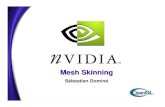 Mesh Skinning - Complex Skinning for Character modeling â€¢ 2 methods: 1. 100% CPU free skinning method
