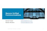Secure Unified Communications - Cisco · Best practice –Threats to Risk mapping Threats Business Risk Security Policy Countermeasures There is no standard best practices for securing