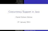 Concurrency Support in JavaConcurrency Support in Java Daniel Solano G´omez 27 January 2011 Daniel Solano G´omez Concurrency Support in Java Task management State management Task