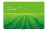CSR Report 2010 - ZEONssl.zeon.co.jp/content/000259947.pdf · engines, green note aroma chemicals (leaf alcohol) for perfumes and food flavors, and environmentally sound products