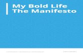 My Bold Life The Manifesto - Rick Clemons€¦ · My Bold Life The Manifesto 1 © Life Uncloseted 2017 |  |  RICK CLEMONS I know ignoring my passions is a form of self-abuse
