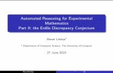 Automated Reasoning for Experimental Mathematics Part II ...alexei/CSSR-19/CSSR_II.pdf · EDP2 can be settled by reduction to SAT. Alexei Lisitsa Automated Reasoning for Experimental