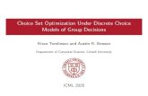 Choice Set Optimization Under Discrete Choice Models of ...arb/slides/choice-set... · Discrete Choice Models of Group Decisions choice set adult 1 3 2 1 child 1 2 1 1 (pretrained)