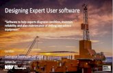 Designing Expert User software90f8ddba240b44438c8e-958a15fc3e6e0f16ca75ebf7d6b17240.r44...Designing Expert User software “Software to help experts diagnose condition, maintain reliability
