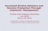 Increased Bivalve Hatchery and Nursery Production Through Improved Managementshellfish.ifas.ufl.edu/wp-content/uploads/Improved... · 2015. 10. 5. · Increased Bivalve Hatchery and