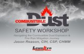 Jason Reason - PPSA...Relevant OSHA Standards for Combustible Dust • 1910.22 Housekeeping • 1910.36 Design and Construction for Exit Routes • 1910.37 Safeguards and Features