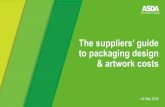 The suppliers’ guide to packaging design & artwork costs guide v8 May 2020.pdf6 How to use the matrix • Costs in the Standard matrix (A) assume a right first time approach: 1.