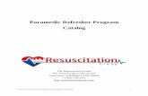 Paramedic Refresher Program Catalog · 2019. 1. 2. · Medical Technicians (NREMT), but also incorporate the Board for Critical Care Paramedic Certification (BCCTPC) standard objectives,
