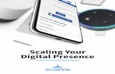 Scaling Your Digital Presence - scorpion.co · Scaling Your Digital Presence To Attract New Patients in 2019 and Beyond. Health Systems are Undergoing Significant Changes Declining