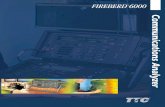 FIREBERD 6000...TTC provides a centralized frame relay testing solution by integrating NetAnalyst Test Management Software with the FIREBERD 6000. NetAnalyst, a component of TTC’s