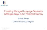 Exploiting Managed Language Semantics to Mitigate Wear-out ... · 07/08/2019  · GC to limit PCM writes. GC understands memory semantics Operating. System. Hardware. Application.