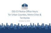 ESG-CV Notice Office Hours for Urban Counties, Metro ... · Overview The September 3, 2020 webinar provides a broader overview of the information contained in the ESG-CV Notice. This