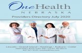 Providers Directory July 2020 · 2020. 8. 24. · Providers Directory July 2020 Lincoln • Grand Island • Hastings • Auburn • Crete 4600 Valley Road, Suite 400, Lincoln, NE