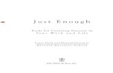 Just Enough: Tools for Creating Success in Your Work and Life€¦ · Just enough : tools for creating success in your work and life / Laura Nash and Howard Stevenson. p. cm. Includes