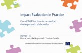 Impact Evaluation in Practice · 2020. 1. 16. · Impact Evaluation in Practice – From EPOPS actions to networked strategies and collaboration IREFREA - ES Montse Juan / Mariàngels