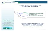 2016 MONTANA RFSS ANNUAL REPORT - DPHHS...This report presents selected findings from the 2016 Montana ehavioral Risk Factor Surveillance System (RFSS) survey. RFSS is an annual statewide
