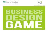 Business Design GAME - Fraunhofer Venture · - Brand & messages - Channels - Relationships - Offerings - Resources - Processes - Partners - Profit formula Discuss different options