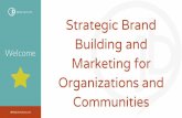 Strategic Brand Building and Marketing for · ©2018 JB Media Institute LLC If you want your brand, products, services, or programs to be memorable and shareable then people must
