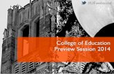 College of Education Preview Session 2014€¦ · EDF 1005 - Introduction to Education 30 Hour Field Experience –2-3 Hrs/Week Overview of Education, Teaching, and Schools EDF 2085
