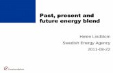 Past, present and future energy blend€¦ · Market for biofuels • Demand is driven politically, through policy measures. ... Use of bioenergy in Sweden (2009) District heating