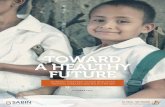 New TOWARD A HEALTHY FUTURE - Sabin · 2017. 6. 23. · POLICY BRIEF Toward a healthy Future 6 of 26 all of the 34 countries carrying the highest levels of malnutrition are endemic