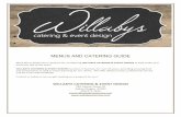 MENUS AND CATERING GUIDE€¦ · MENUS AND CATERING GUIDE We’d like to thank you in advance for considering WILLABYS CATERING & EVENT DESIGN to help make your event the talk of