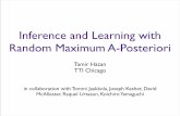 Inference and Learning with Random Maximum A-Posteriorittic.uchicago.edu/~gpapan/pos12/talks/Hazan.pdf · Inference and Learning with Random Maximum A-Posteriori Tamir Hazan TTI Chicago