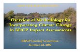 Overview of Methodology for Incorporating Climate Change ... · 2015, 2025, and 2015, 2025, and 20602060. Key Projected Climate Changes ... GCM Projection Frequency (%) 2001-20302011-2040