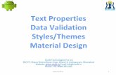 Text Properties Data Validation Styles/Themes Material Design...Text Properties Data Validation Styles/Themes Material Design 1 Sisoft Technologies Pvt Ltd SRC E7, Shipra Riviera Bazar,