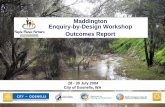 Maddington Enquiry-by-Design Workshop Outcomes Report...Analysis undertaken during and prior to the Maddington Enquiry-by-Design workshop (on-site observation, statistical review and