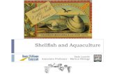 Shellfish and Aquaculture - NeSoilnesoil.com/sas/13_Leavitt_Shellfish_Aquaculture.pdf · The steps in culturing shellfish. Post-set growth. Shellfish Nursery Systems. Upwellers. The