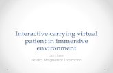 Interactive carrying virtual patient in immersive environment · [1] Taekman et al. 2008. 3DiTeams – Healthcare team training in a virtual environment.. The Journal of the Society