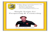 Simple Scripts for Prospecting & Connecting€¦ · Simple Scripts for Prospecting & Connecting Golden Mastermind Seminars, Inc. 6507 Pacific Ave #329 Stockton, CA 95207 Toll Free: