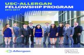 USC-ALLERGAN FELLOWSHIP PROGRAM...USC-Allergan Fellowship Program 2016 - 2017 Allergan plc (NYSE:AGN), headquartered in Dublin, Ireland, is a bold, global pharmaceutical company and