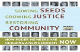 Sowing SeedS JuStice - PODERSF · neighborhoods into healthy, thriving places. Committed to supporting the solutions that are emerg-ing from our vibrant streets, PODER has conducted