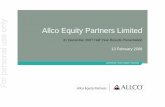 Allco Equity Partners Limited For personal use only · Allco Equity Partners Limited 31 December 2007 Half Year Results Presentation For personal use only 13 February 2008. 2 Contents