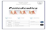 Faculty of Dentistry Fourth year Periodontics · In any periodontitis case , the bone loss is an irreversible process , so when you treat it , you relieve the symptoms , after the