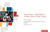 Social Threats Social Media as an Attack vector for Cyber Threats · 2018. 4. 3. · social media, [reputational risk] operational losses can greatly exceed the value of the physical