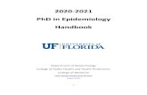 2020-2021 PhD in Epidemiology Handbook and Past... · 2020. 9. 1. · PhD in Epidemiology Program Director Dear Epidemiology PhD Students, Welcome to the Department and the Epidemiology