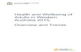 Health and Wellbeing of Adults in Western Australia 2015 ......Western Australia 2015, Overview and Trends. Department of Health, Western Australia ii Health and Wellbeing of Adults
