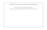 A Short Course on Quantile Regressionwise.xmu.edu.cn/UploadFiles/SS2011/Uploadfiles/2013714144421348.pdf · 1 Basics of Quantile Regression 16 That is, the quantiles of the transformed