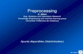 Preprocessingidss/transpasK/2Preprocessing.pdf · 2017. 3. 24. · ©K. Gibert Preprocessing. K. Gibert. Dep. St. atistics and Operations Research. Knowledge Engineering and machine